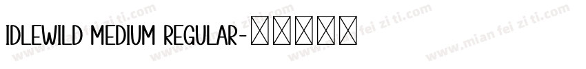 Idlewild Medium Regular字体转换